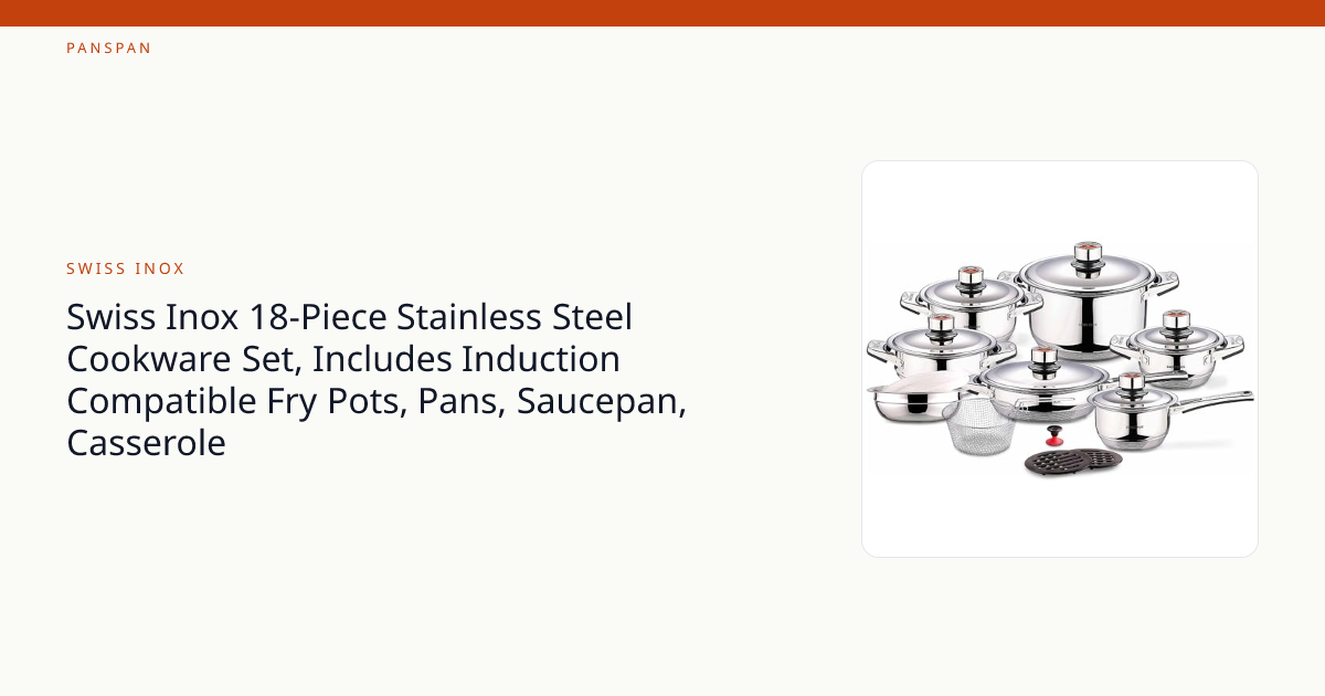 Swiss Inox 18-Piece Stainless Steel Cookware Set, Includes Induction ...