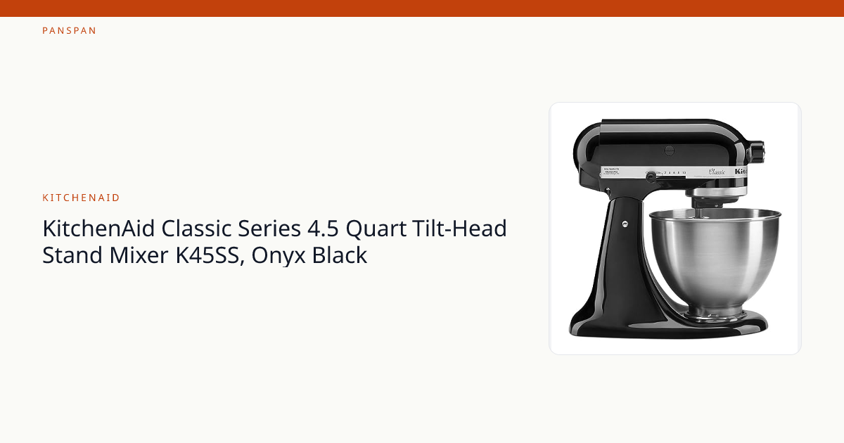 KitchenAid Classic Series 4.5 Quart Tilt-Head Stand Mixer K45SS, Onyx ...